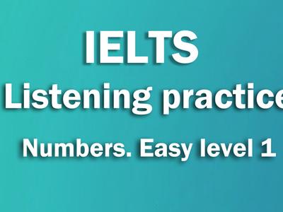 Упражнение на тренировку чисел в аудировании IELTS (легкий уровень сложности)